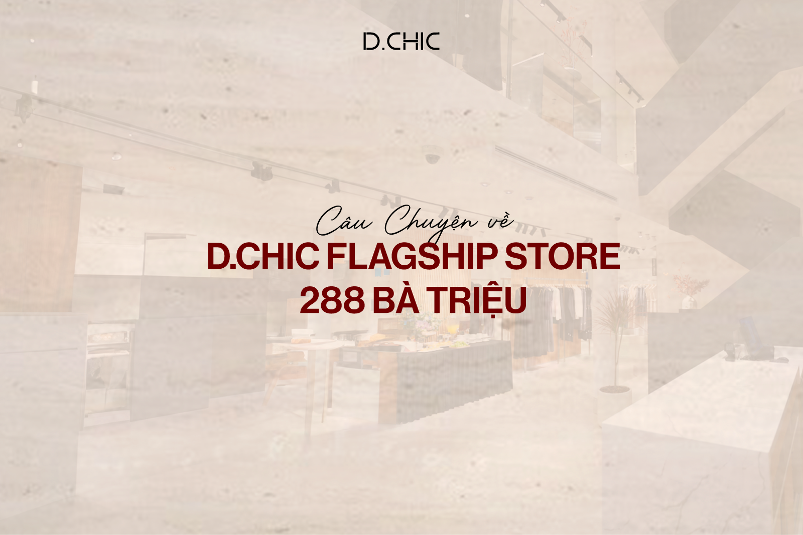 stories-about-dchic-flagship-store-288-ba-trieu-3971538